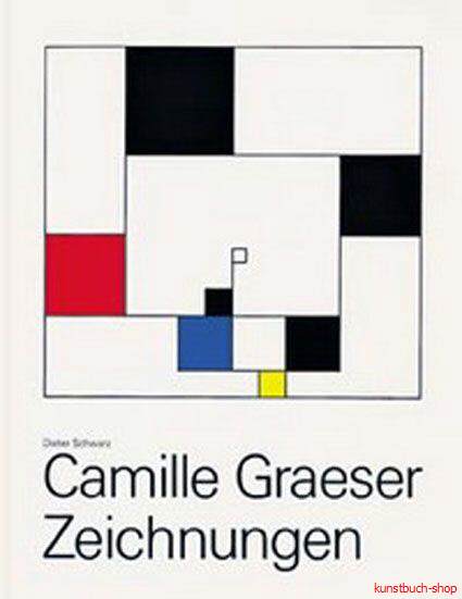 Camille Graeser | Zeichnungen, Werksverzeichnis Band 1