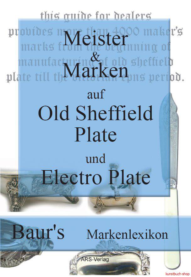 Meister und Marken auf Old Sheffield Plate und Electro Plate