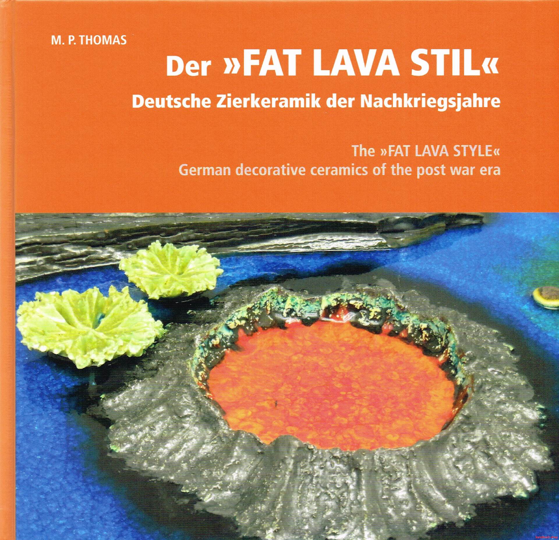 Der Fat Lava Stil Deutsche Zierkeramik der Nachkriegsjahre