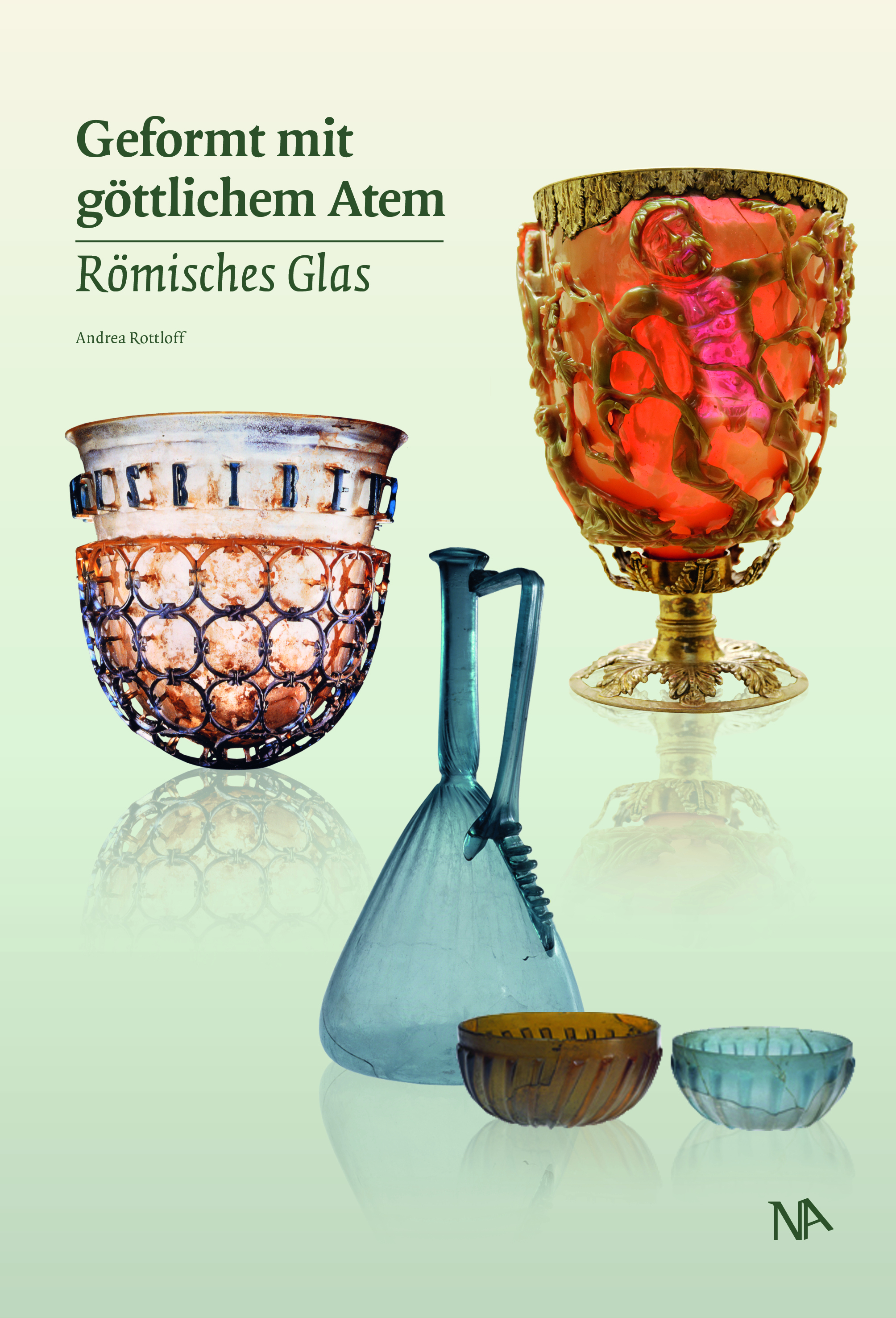  Römisches Glas: Geformt mit göttlichem Atem