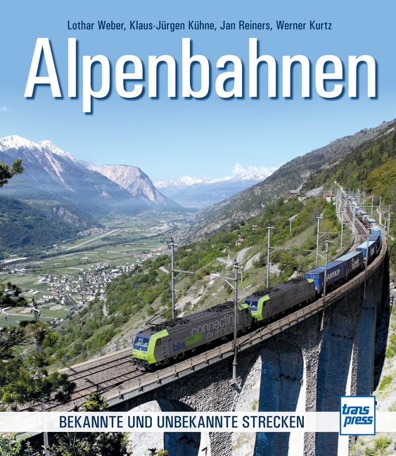 Alpenbahnen | Bekannte und unbekannte Strecken