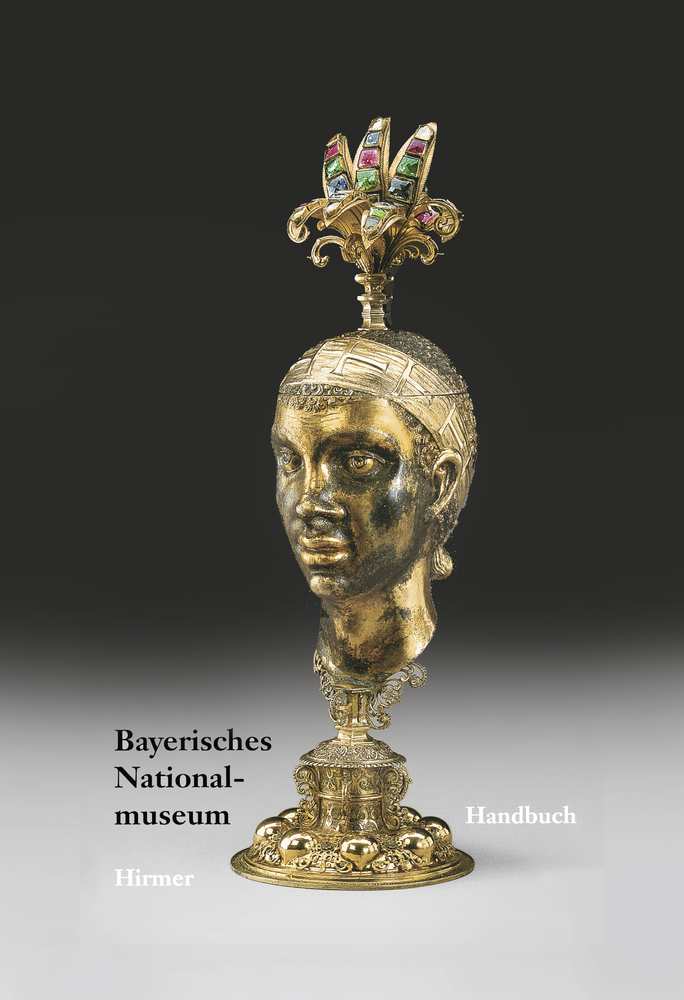 Bayerisches Nationalmuseum | Handbuch der kunst- und kulturgeschichtlichen Sammlungen