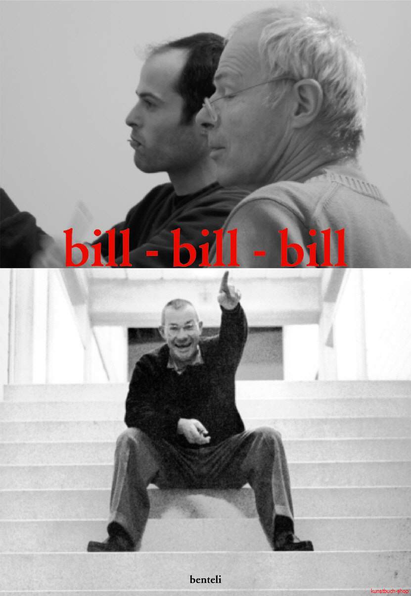 bill - bill - bill. Drei Generationen der Künstlerfamilie Bill