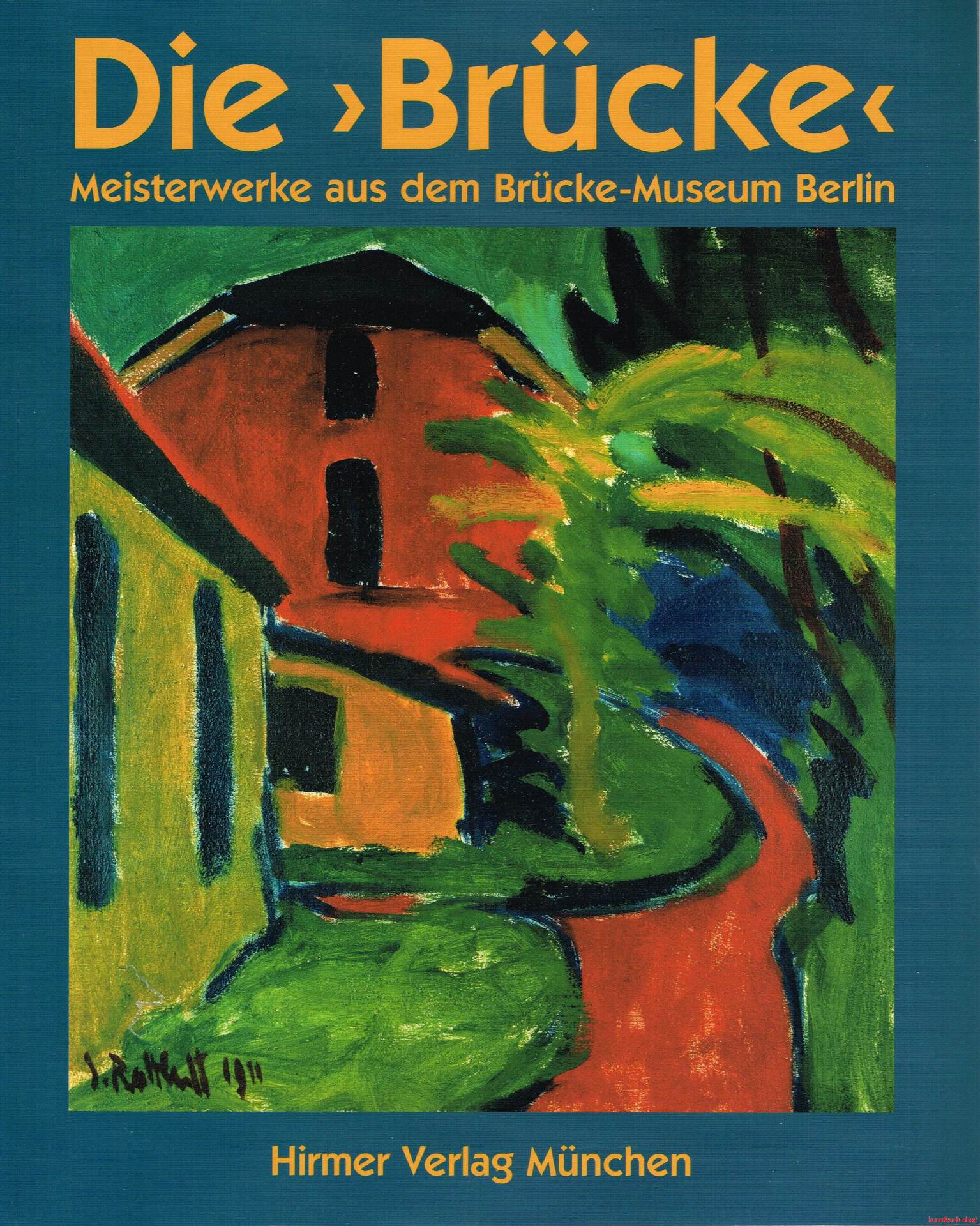 Die "Brücke" : Meisterwerke des Expressionismus aus dem Brücke-Museum Berlin